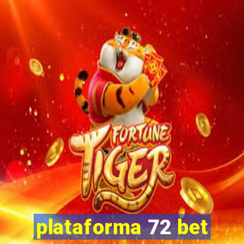 plataforma 72 bet